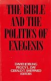 The Bible and the Politics of Exegesis: Essays in Honor of Norman K. Gottwald on His Sixty-Fifth Birthday