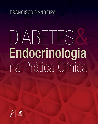 Diabetes e Endocrinologia na Prática Clínica