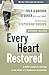 Every Heart Restored: A Wife's Guide to Healing in the Wake of a Husband's Sexual Sin (The Every Man Series)