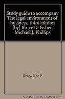 Study guide to accompany The legal environment of business, third edition [by] Bruce D. Fisher, Michael J. Phillips 0314524800 Book Cover