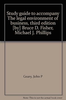 Study guide to accompany The legal environment of business, third edition [by] Bruce D. Fisher, Michael J. Phillips