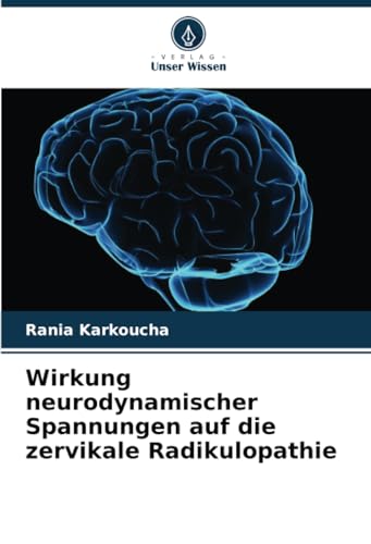 Wirkung neurodynamischer Spannungen auf die zervikale Radikulopathie: DE