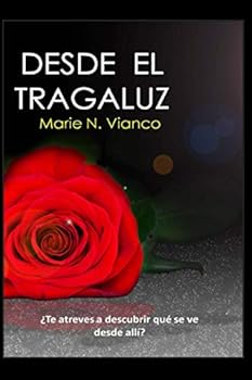 Paperback Desde el tragaluz (Spanish Edition) [Spanish] Book