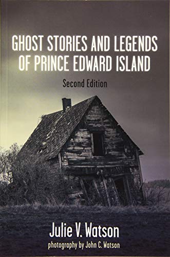 Ghost Stories and Legends of Prince Edward Island
