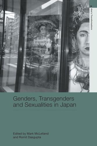 Genders, Transgenders and Sexualities in Japan (Routledge Studies in Asia's Transformations)