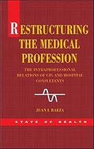 Restructuring the Medical Profession (Stae of Health)