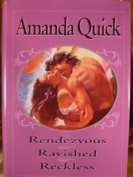 Hardcover Amanda Quick Triple Exclusive: Rendezvous / Ravished / Reckless Book