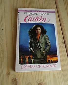 Dreams of Forever (Caitlin: Forever Trilogy #1) - Book #1 of the Caitlin: Forever Trilogy