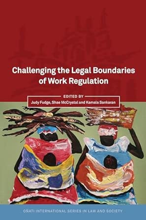 Challenging the Legal Boundaries of Work Regulation-Wow! eBook