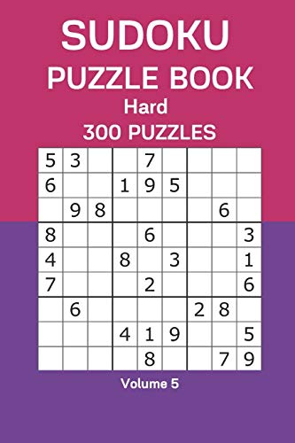 Sudoku Puzzle Book Hard: 300 Puzzles Volume 5
