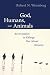 God, Humans, and Animals: An Invitation to Enlarge Our Moral Universe