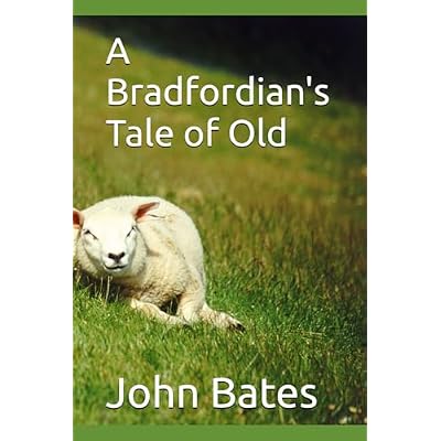 A Bradfordian's Tale of Old