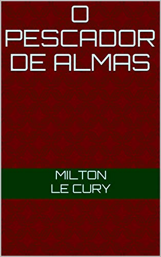 O PESCADOR DE ALMAS