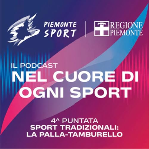 『Piemonte Sport Il Podcast - Sport Tradizionali Palla-Tamburello』のカバーアート