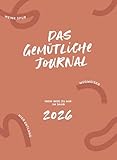 Das gemütliche Journal - Mein Weg zu mir im Jahr 2026