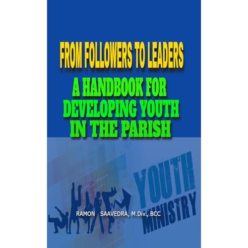 From Followers to Leaders: A Handbook for Developing Youth in the Parish Audiolibro Por Ramon Saavedra arte de portada