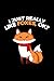Produktbild I Just Really Like Foxes, Ok: Notizbuch a5 punktiert mit 120 Seiten | Schönes Geschenk Fuchs Muttertag Vatertag Mädchen Junge Veganer Förster Geburtstag Weihnachten Notizblock Notizheft Journal