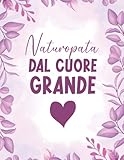 Naturopata Cuore grande: Agenda 5 Anni Gennaio 2023-Dicembre 2027 | Diario per 60 Mesi | 1 mese a 2 pagine | Regalo per Naturopata
