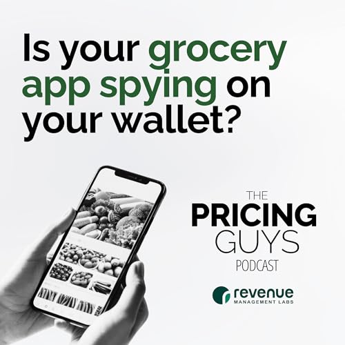 S3E7 - Is Your Grocery App Spying On Your Wallet?