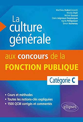 Télécharger La Culture Générale aux Concours de la Fonction Publique Catégorie C Francais PDF
