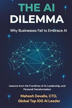 Paperback The AI Dilemma: Why Businesses Still Fail To Embrace AI Book