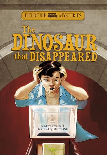 The Dinosaur that Disappeared (Field Trip Mysteries)