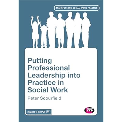 Putting Professional Leadership into Practice in Social Work