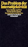  Das Problem der Intersubjektivität: Neuere Beiträge zum Werk George Herbert Meads (suhrkamp taschenbuch wissenschaft)