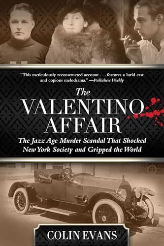 Valentino Affair: The Jazz Age Murder Scandal That Shocked New York Society and Gripped the World