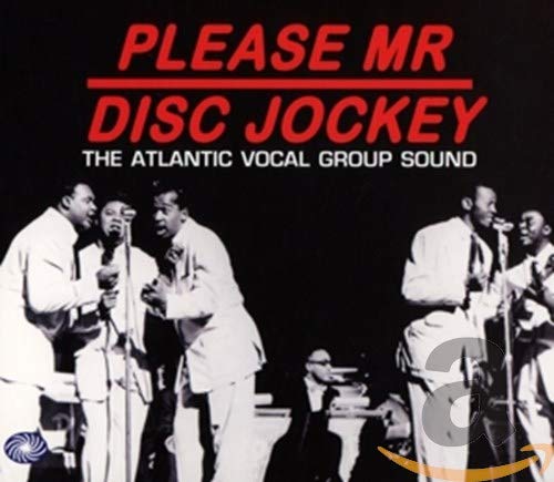 Please Mr Disc Jockey, The Atlantic Vocal Group Sound   3cd