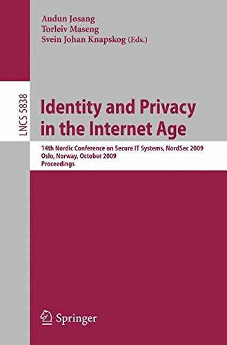 [(Identity and Privacy in the Internet Age)] [Volume editor Audun Josang ] published on (October, 2009)