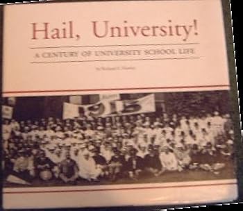 Hardcover Hail, University! A Century of University School Life Book