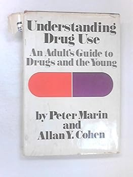 Hardcover Understanding Drug Use: An Adult's Guide to Drugs and the Young Book