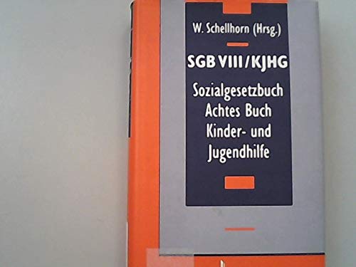 SGB VIII / KJHG. Sozialgesetzbuch Achtes Buch: Kinder- und Jugendhilfe.