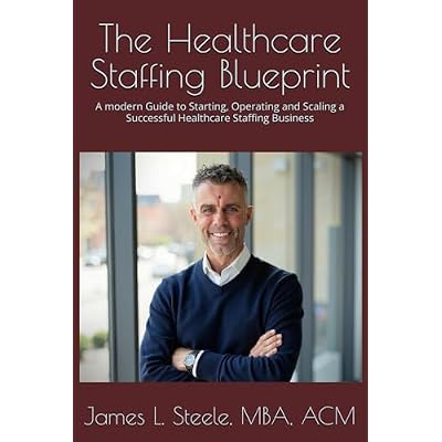 The Healthcare Staffing Blueprint