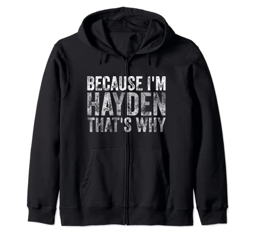 Camisa divertida con nombre personalizado porque soy Hayden por eso Sudadera con Capucha