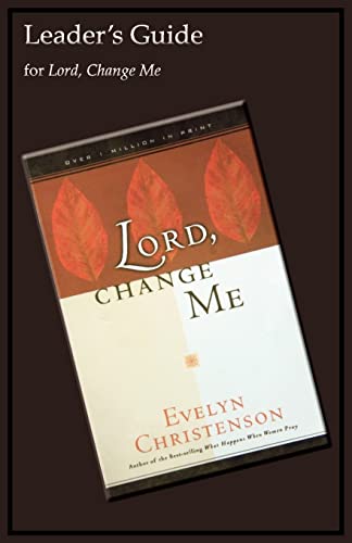 Lord, Change Me Leader's Guide