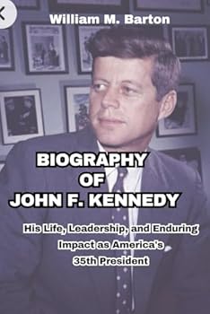 Biography of John F. Kennedy: His Life, Leadership, and Enduring Impact as America's 35th President