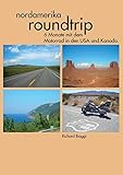 motorradtouren usa südwesten  Nordamerika Roundtrip: 6 Monate mit dem Motorrad in den USA und Kanada