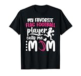 Proud Flag Football Mom Of A Flag Football Player Mother T-Shirt