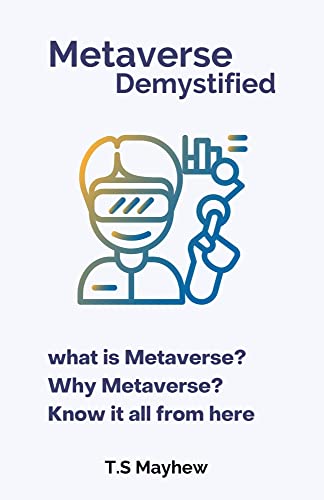 Metaverse Demystified: what is Metaverse? Why Metaverse? Know it all from here