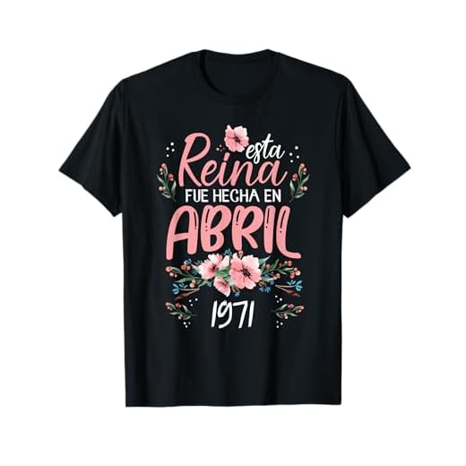 Hecha En Abril 1971 Mujer Regalo 52 Años Cumpleaños Camiseta