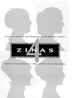 4 Zinas: A Story of Mothers and Daughters on the Mormon Frontier 1560851414 Book Cover