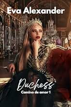 Duchess (Camino de Amor nº 1)