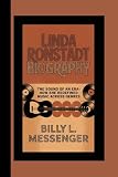LINDA RONSTADT BIOGRAPHY: The Sound of an Era – How She Redefined Music Across Genres -  Independently published