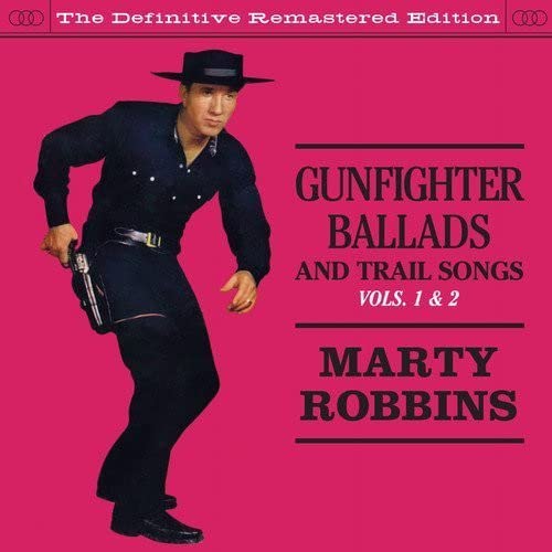 Gunfighter Ballads & Trail Songs 1 & 2