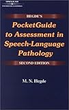 Hegde's Pocketguide to Assessment in Speech-Language Pathology