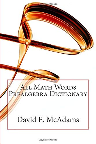 All Math Words Prealgebra Dictionary (Math Vocabulary Aids and Dictionaries)