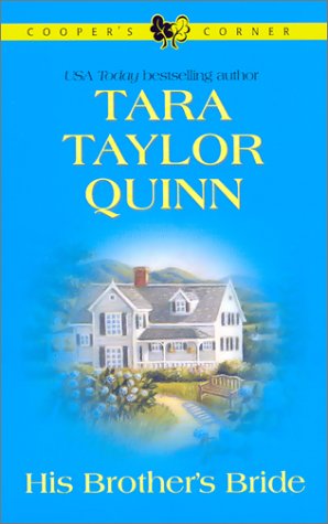 His Brother's Bride (By: Tara Taylor Quinn)