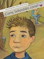 íCorre, Sebastián, corre! (Cartera De Valores/ Briefcase of Values) 8498450187 Book Cover